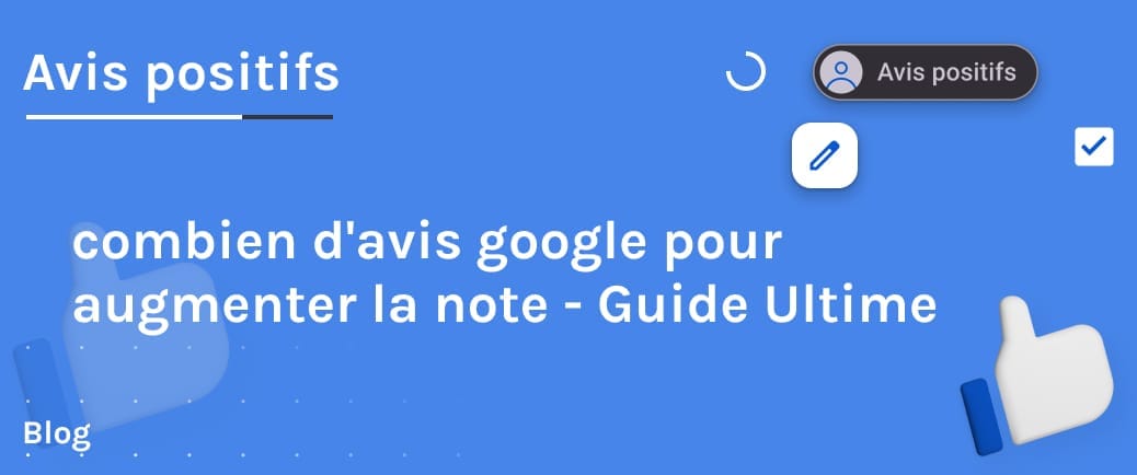 combien d'avis google pour augmenter la note